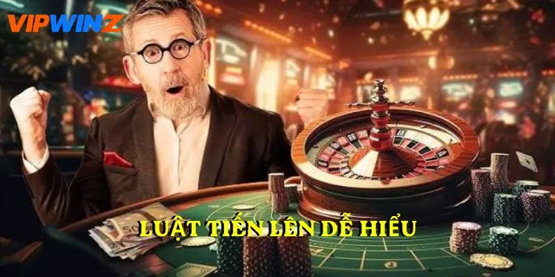 Luật tiến lên dễ hiểu
