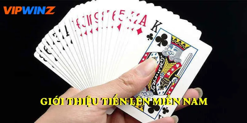 Giới thiệu tiến lên miền Nam